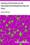 [Gutenberg 29089] • Testimony of the Sonnets as to the Authorship of the Shakespearean Plays and Poems